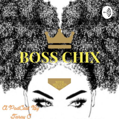 Bosschix W/ Melanin Magic