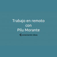 5. Trabajo en remoto con Pilu Morante