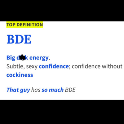 Bde: Big D**k Energy