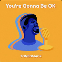 You’re gonna be ok 