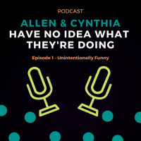 Ep. 1 - Unintentionally Funny