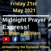 The Monthly Midnight Prayer Express - (Friday 21st May 2021) Prayer for the Nations