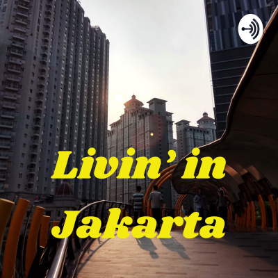 Livin In Jakarta