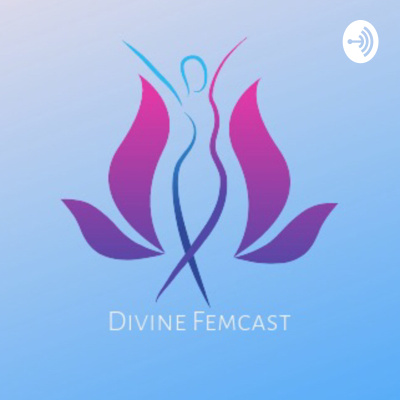 Divine Femcast