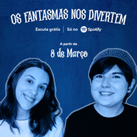 Os Fantasmas Nos Divertem agora é só no Spotify