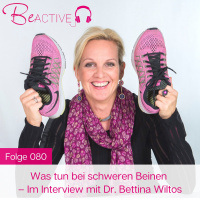 080 Was tun bei schweren Beinen - Interview mit Dr. Bettina Wiltos