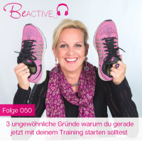 050 3 ungewöhnliche Gründe, warum du gerade jetzt mit deinem Training starten solltest