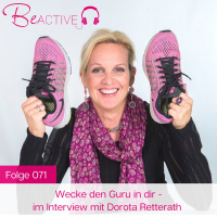 071 Wecke den Guru in dir - Im Interview Dorota Retterath