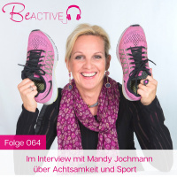 064 Im Interview mit Mandy Jochmann über Achtsamkeit und Sport