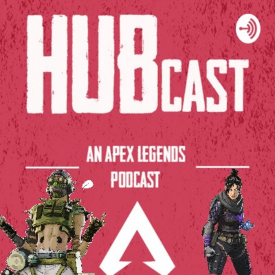 Apex Legends Hubcast