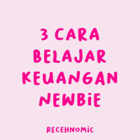 3 cara belajar keuangan paling mudah buat newbie