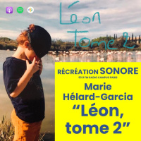 S7E14 Marie Hélard-Garcia : Léon, tome 2