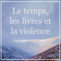 Le temps, les livres et la violence