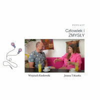 Człowiek w świecie zmysłów. Wywiad z Wojciechem Kozłowskim. FizjoPodcast
