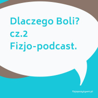 Dlaczego boli 2 Podcast o fizjoterapii