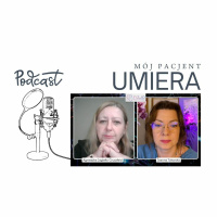 Mój pacjent umiera. Podcast fizjoterapeuty