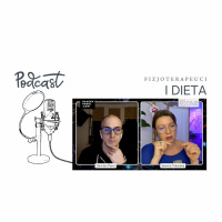 Dietetyka w fizjoterapii. Damian Parol i Joanna Tokarska. Podcast o fizjoterapii