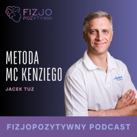 Metoda Mckenziego, fakty, mity i kontrowersje. Podcast fizjoterapeuty