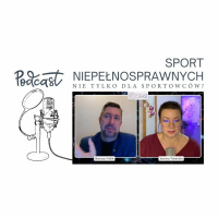 Sport osób z niepełnosprawnością. Bartosz Molik i Joanna Tokarska. Podcast o fizjoterapii