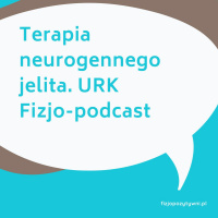 Terapia neurogennego jelita. URK. Fizjo-podcast