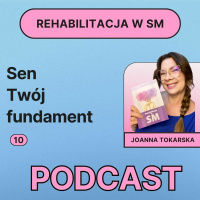 10. Sen - fundament prawidłowego funkcjonowania