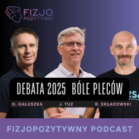 DEBATA 2025 Trzy podejścia jeden kręgosłup. Kto ma rację? Podcast fizjoterapeuty