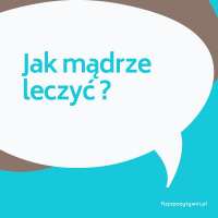 Jak mądrze leczyć? Podcast o fizjoterapii