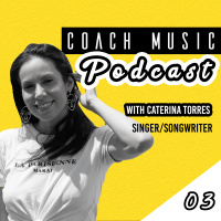 03: Caterina Torres // The Life Lessons Learnt From Signing Major Record Deals to Touring With Ricky Martin
