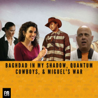 SWANAFF  FFFA - Baghdad in My Shadow, Quantum Cowboys,  Miguels War
