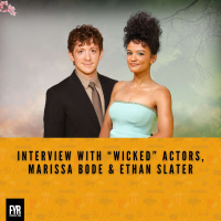 Interview with “Wicked” Actors, Marissa Bode  Ethan Slater