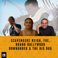 Scavengers Reign, Foe, Brand Bollywood Downunder  The Big Dog