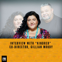 Interview with “Kindred” Co-director, Gillian Moody