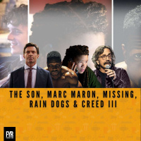 The Son, Marc Maron, Missing, Rain Dogs  Creed III