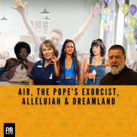 AIR, The Pope’s Exorcist, Allelujah  Dreamland