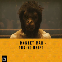 Monkey Man - Tuk-yo Drift
