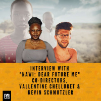 Interview with Nawi: Dear Future Me Co-Directors, Vallentine Chelluget  Kevin Schmutzler