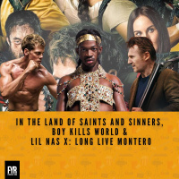 In the Land of Saints and Sinners, Boy Kills World  Lil Nas X: Long Live Montero