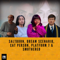 Saltburn, Dream Scenario, Cat Person, Platform 7  Smothered