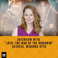 Interview with “LOTR: The War of the Rohirrim” Actress, Miranda Otto