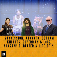 Succession, ATBAATB, Gotham Knights, Superman  Lois, Shazam! Fury of the Gods, Better  Life of Pi