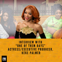 Interview with “One of Them Days” Actress/Executive Producer, Keke Palmer