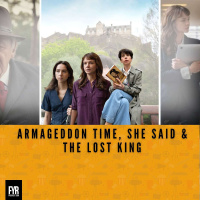 Armageddon Time, She Said  The Lost King
