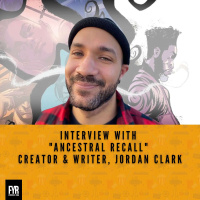 Interview with Ancestral Recall Creator  Writer, Jordan Clark