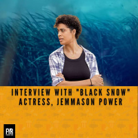 Interview with Black Snow actress, Jemmason Power