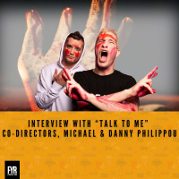 Interview with “Talk to Me” Co-directors, Michael  Danny Philippou
