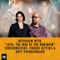 Interview with “LOTR: The War of the Rohirrim” Screenwriters, Phoebe Gittins  Arty Papageorgiou