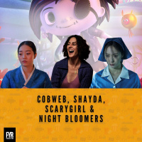 Cobweb, Shayda, Scarygirl  Night Bloomers