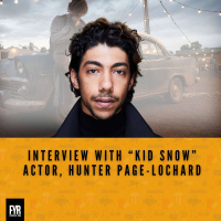 Interview with “Kid Snow” Actor, Hunter Page-Lochard