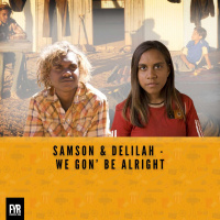 Samson  Delilah - We Gon’ Be Alright