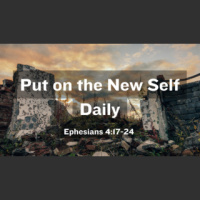 Put on the New Self Daily